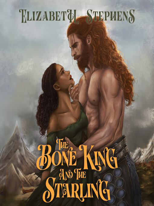 Title details for The Bone King and the Starling by Elizabeth Stephens - Available